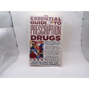 The Essential Guide to Prescription Drugs 1995 James Long Rybacki Paperback 90s